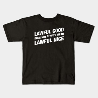 Lawful Good not Lawful Nice Paladin Alignment RPG Kids T-Shirt